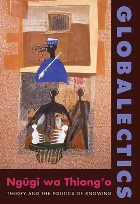 Globalectics (English, Ngugi Wa Thiong'O) - Image 1 - BookBajar