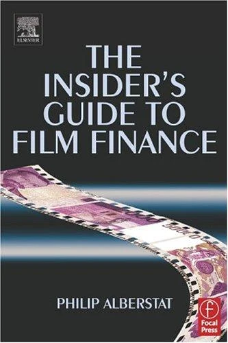 Buy The Insider's Guide to Film Finance (English, Philip Alberstat) Online at Best Price - BookBajar