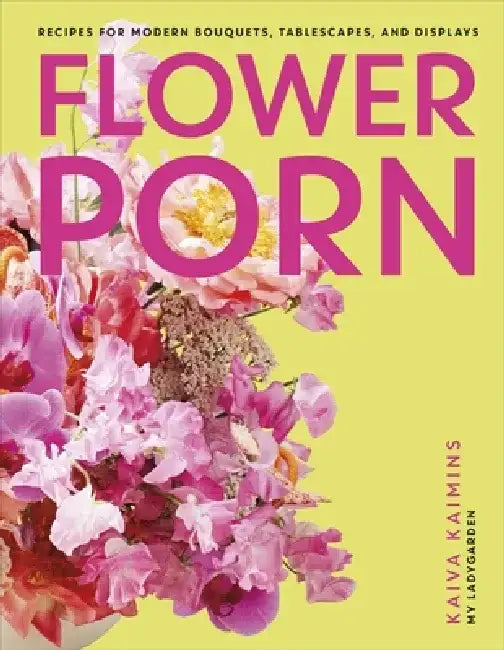 Buy Flower Porn (English, Kaiva Kaimins) Online at Best Price - BookBajar
