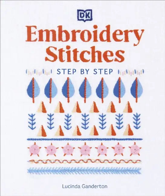 Buy Embroidery Stitches Step-by-Step (English, Lucinda Ganderton) Online at Best Price - BookBajar