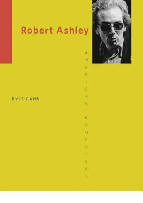 Buy Robert Ashley (English, Kyle Gann) Online at Best Price - BookBajar