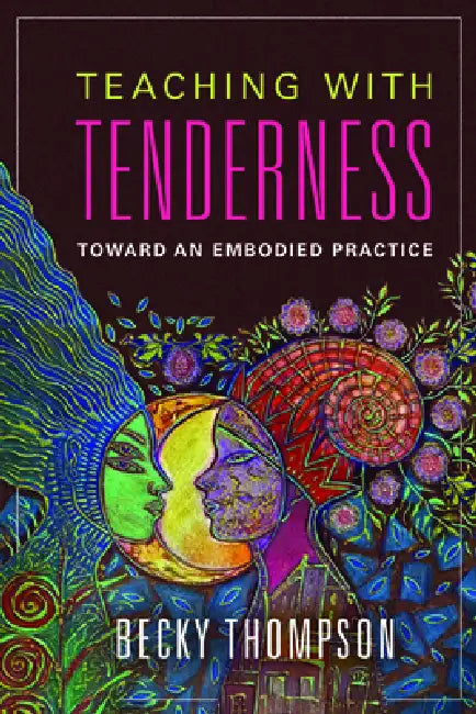 Buy Teaching with Tenderness (English, Becky Thompson) Online at Best Price - BookBajar