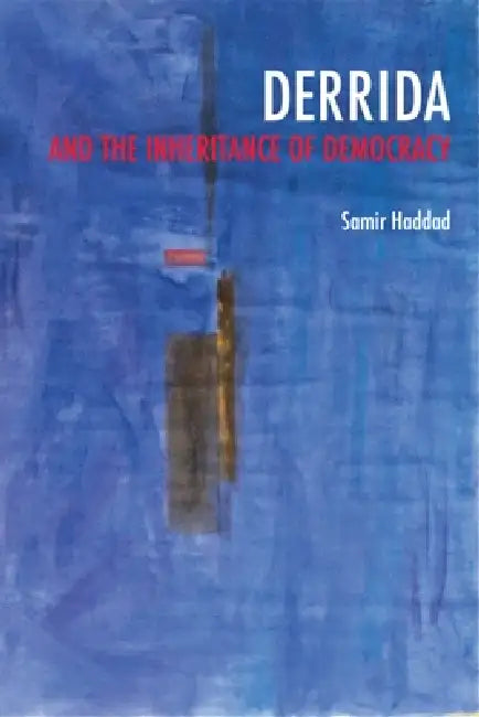Buy Derrida and the Inheritance of Democracy (English, Samir Haddad) Online at Best Price - BookBajar