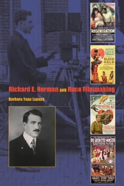Buy Richard E. Norman and Race Filmmaking (English, Barbara Tepa Lupack | Michael T. Martin) Online at Best Price - BookBajar