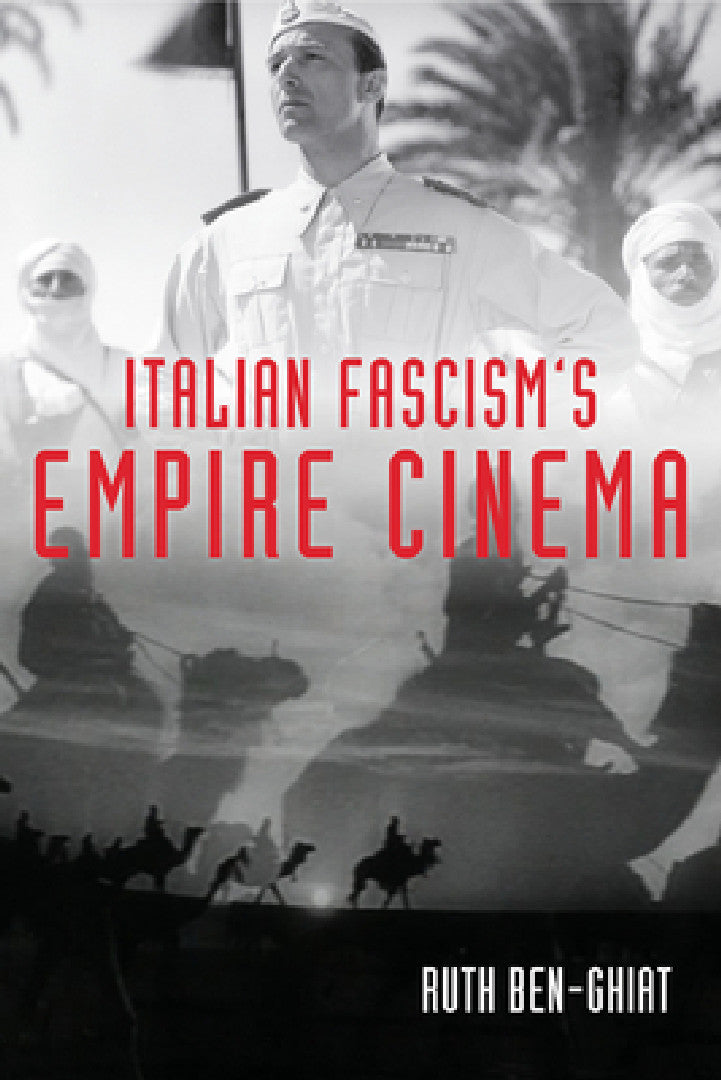 Buy Italian Fascism's Empire Cinema (English, Ruth Ben-Ghiat | Ann Laura Stoler) Online at Best Price - BookBajar