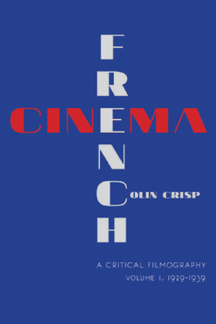 Buy French Cinema--A Critical Filmography (English, Colin Crisp | C. G. Crisp) Online at Best Price - BookBajar