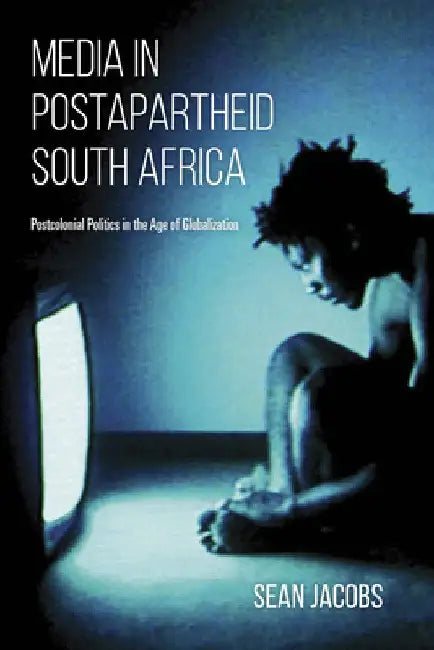 Buy Media in Postapartheid South Africa (English, Sean Jacobs) Online at Best Price - BookBajar