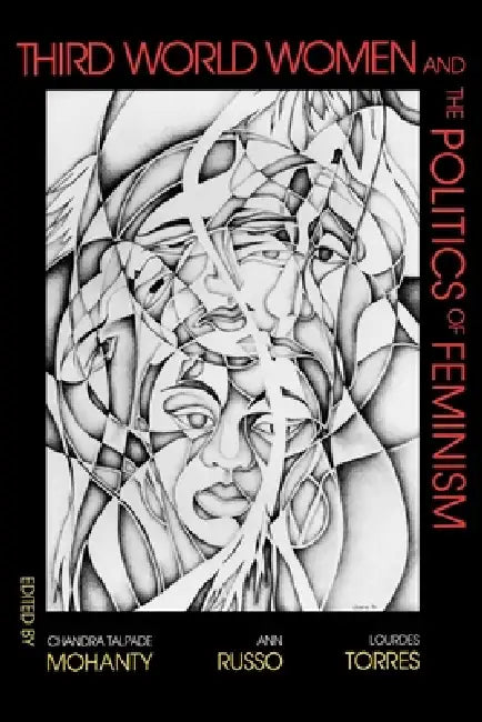 Buy Third World Women and the Politics of Feminism (English, Chandra Talpade Mohanty | Lourdes M. Torres | Ann Russo) Online at Best Price - BookBajar