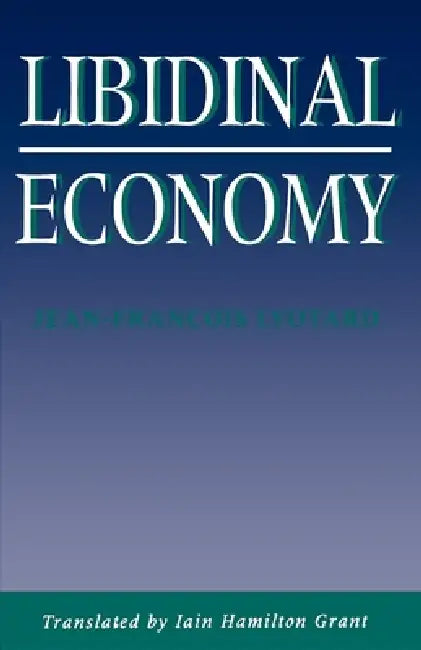 Buy Libidinal Economy (English, Jean-Francois Lyotard) Online at Best Price - BookBajar