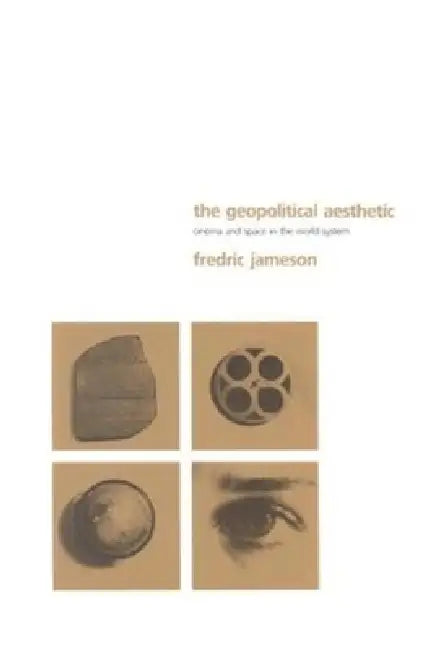 Buy The Geopolitical Aesthetic (English, Fredric R. Jameson) Online at Best Price - BookBajar