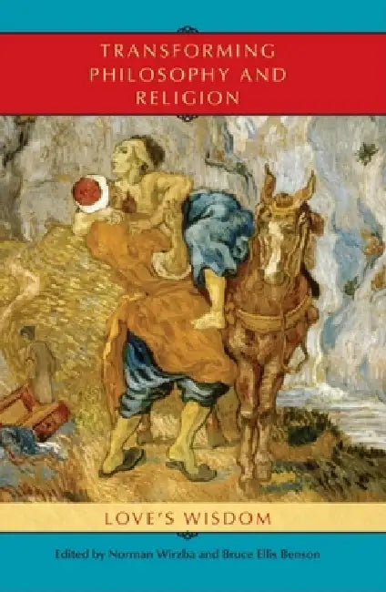 Transforming Philosophy and Religion (English, Norman Wirzba | Bruce Ellis Benson) - Image 1 - BookBajar