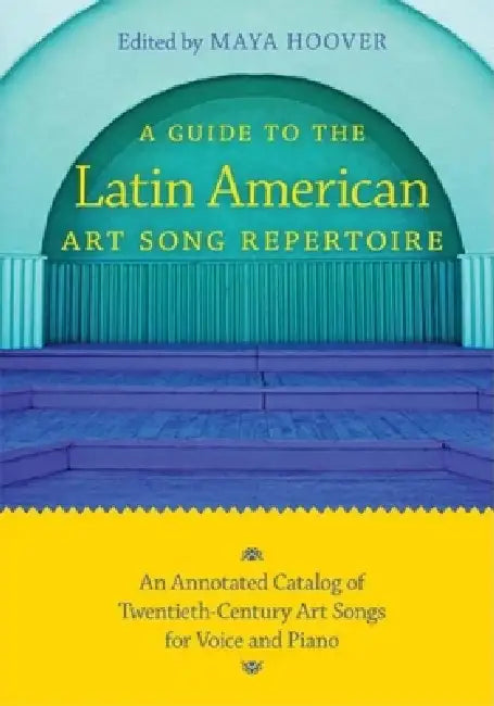 Buy Guide to the Latin American Art Song Repertoire (English, Maya Hoover) Online at Best Price - BookBajar