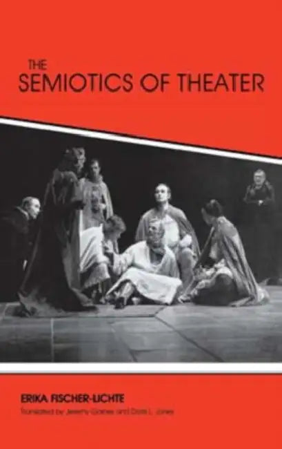 Buy The Semiotics of Theater (English, Erika Fischer-Lichte) Online at Best Price - BookBajar