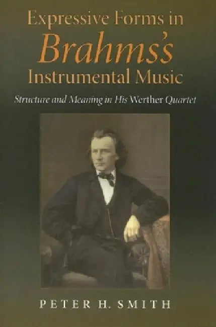 Buy Expressive Forms in Brahms's Instrumental Music (English, Peter H. Smith) Online at Best Price - BookBajar