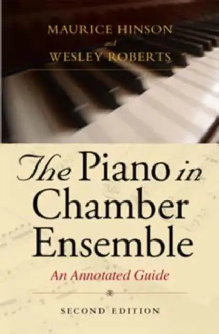 Buy The Piano in Chamber Ensemble, Second Edition (English, Maurice Hinson | Wesley Roberts) Online at Best Price - BookBajar