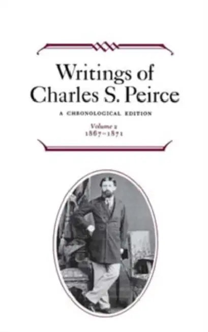 Writings of Charles S. Peirce (English, Max H. Fisch | Charles S. Peirce | Christian J. Kloesel) - Image 1 - BookBajar