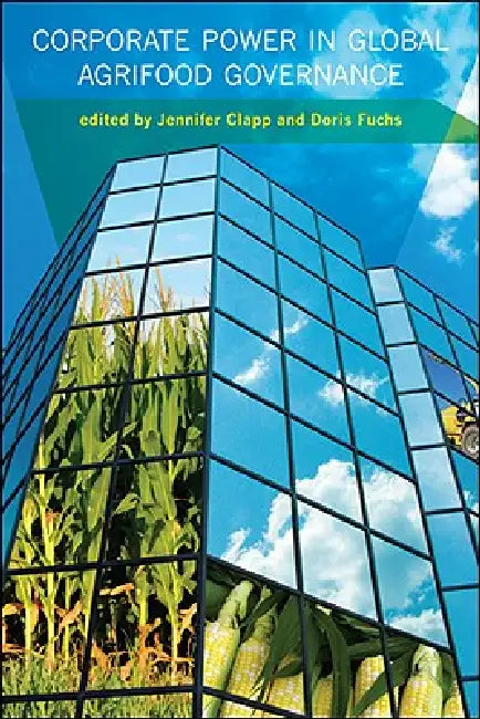 Buy Corporate Power in Global Agrifood Governance (English, Jennifer Clapp | Doris Fuchs) Online at Best Price - BookBajar