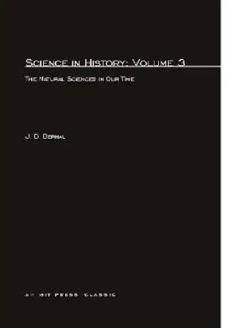 Buy Science In History, Volume 3 (English, J. D. Bernal) Online at Best Price - BookBajar