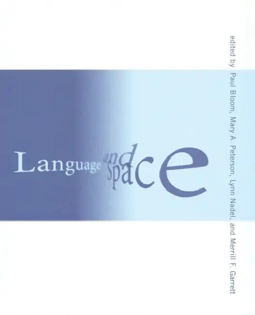 Buy Language and Space (English, Paul Bloom | Merrill F. Garrett | Lynn Nadel) Online at Best Price - BookBajar