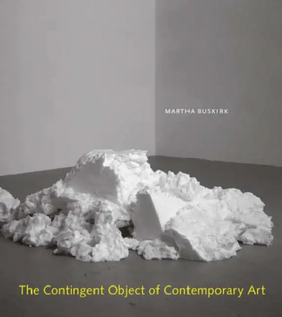 Buy The Contingent Object of Contemporary Art (English, Martha Buskirk) Online at Best Price - BookBajar