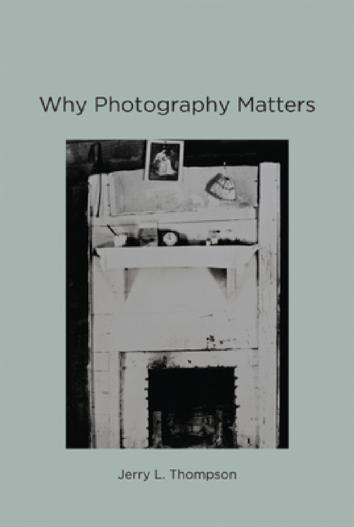 Buy Why Photography Matters (English, Jerry L. Thompson) Online at Best Price - BookBajar