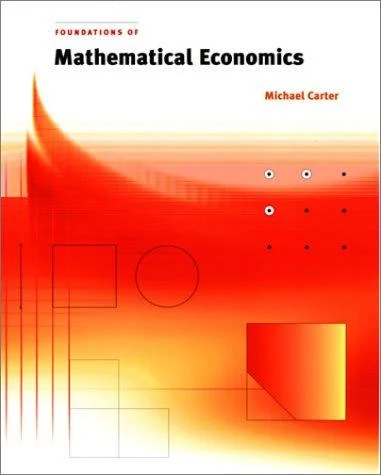 Buy Foundations of Mathematical Economics (English, Michael Carter) Online at Best Price - BookBajar