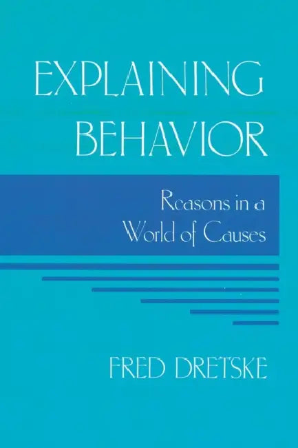 Buy Explaining Behavior (English, Fred Dretske) Online at Best Price - BookBajar