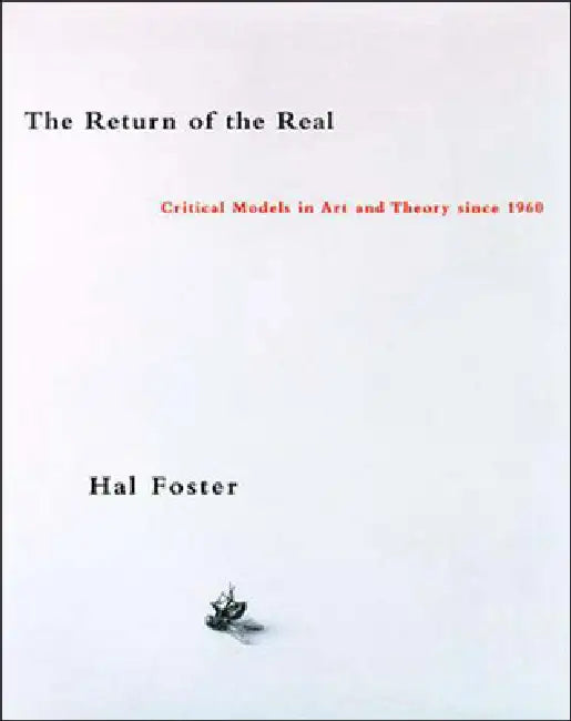 Buy The Return of the Real (English, Hal Foster) Online at Best Price - BookBajar
