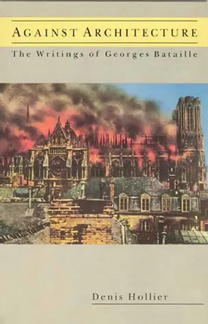 Buy Against Architecture (English, Denis Hollier | Betsy Wing) Online at Best Price - BookBajar