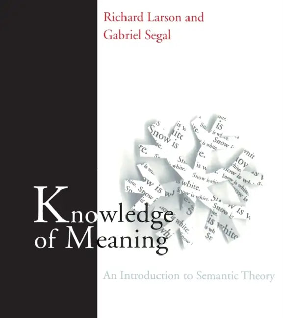 Knowledge of Meaning (English, Richard K. Larson | Gabriel M. a. Segal) - Image 1 - BookBajar