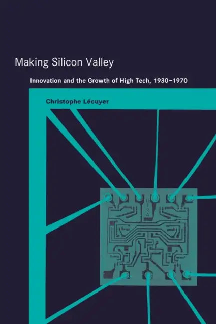 Making Silicon Valley (English, Christophe Lecuyer) - Image 1 - BookBajar