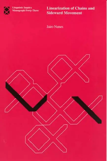 Buy Linearization of Chains and Sideward Movement (English, Jairo Nunes) Online at Best Price - BookBajar