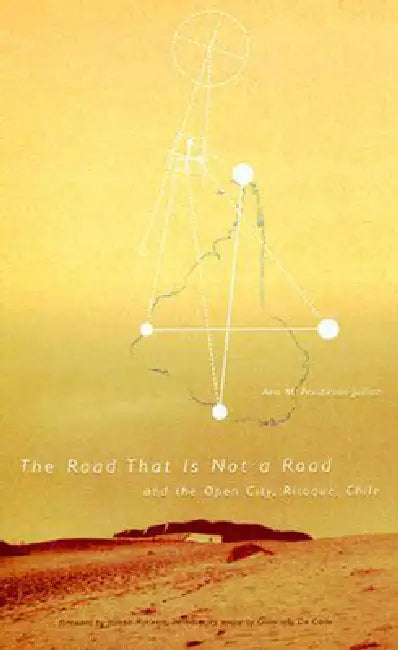 Road That Is Not a Road and the Open City, Ritoque, Chile (English, Ann M. Pendleton-Jullian) - Image 1 - BookBajar