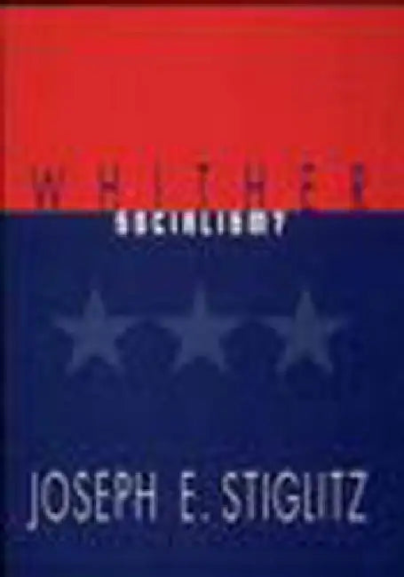 Whither Socialism? (English, Joseph E. Stiglitz) - Image 1 - BookBajar