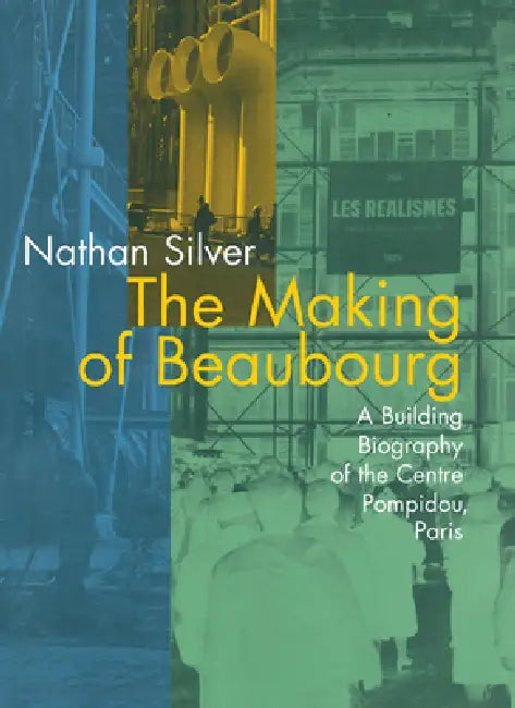 The Making of Beaubourg (English, Nathan Silver) - Image 1 - BookBajar