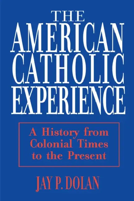 Buy American Catholic Experience (English, Jay P. Dolan) Online at Best Price - BookBajar