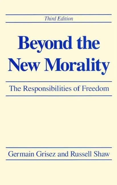 Buy Beyond the New Morality (English, Germain Grisez | Russell Shaw) Online at Best Price - BookBajar