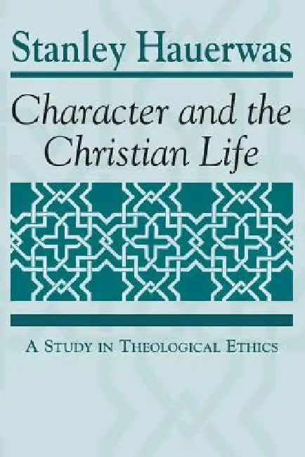 Buy Character and the Christian Life (English, Stanley Hauerwas) Online at Best Price - BookBajar