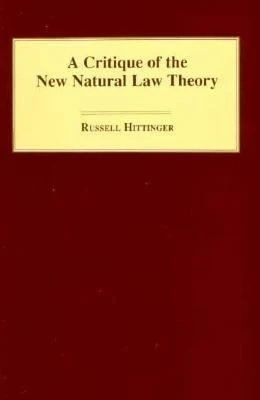 Buy Critique of the New Natural Law Theory (English, Russell Hittinger) Online at Best Price - BookBajar