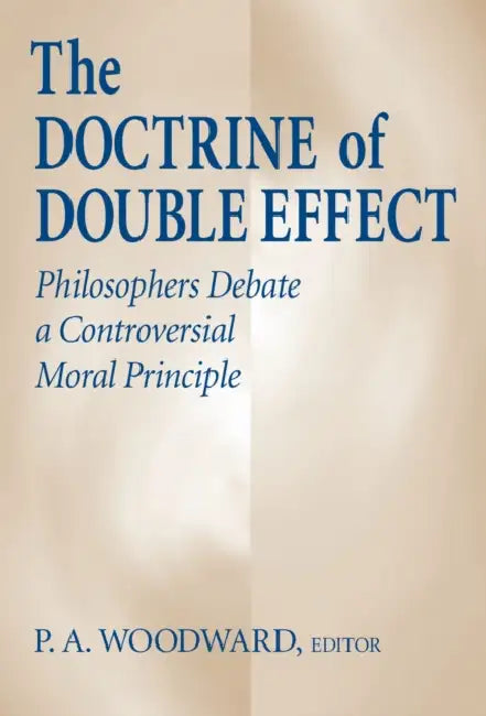 Buy The Doctrine of Double Effect (English, P. A. Woodward) Online at Best Price - BookBajar