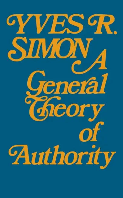 Buy A General Theory of Authority (English, Yves R. Simon) Online at Best Price - BookBajar