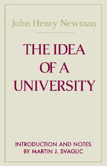Buy The Idea of a University (English, John Henry Cardinal Newman | Martin J. Svaglic) Online at Best Price - BookBajar