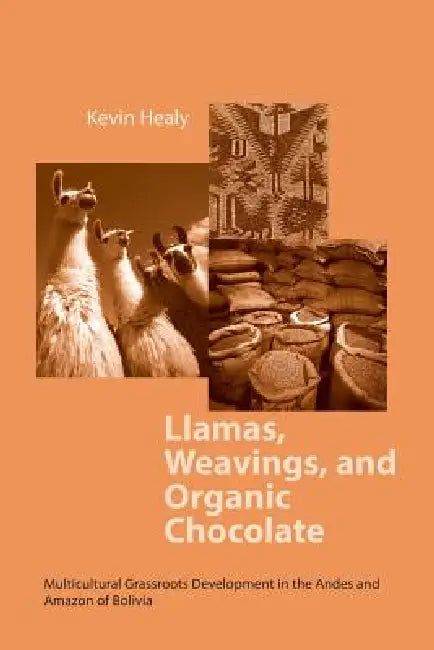 Buy Llamas Weavings Organic Chocolate (English, Kevin Healy) Online at Best Price - BookBajar