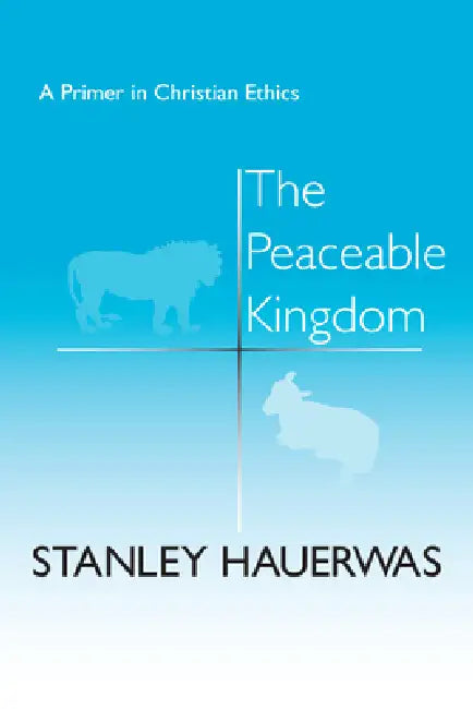Buy The Peaceable Kingdom (English, Stanley Hauerwas) Online at Best Price - BookBajar