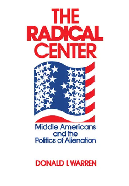 Buy The Radical Center (English, Donald Warren) Online at Best Price - BookBajar