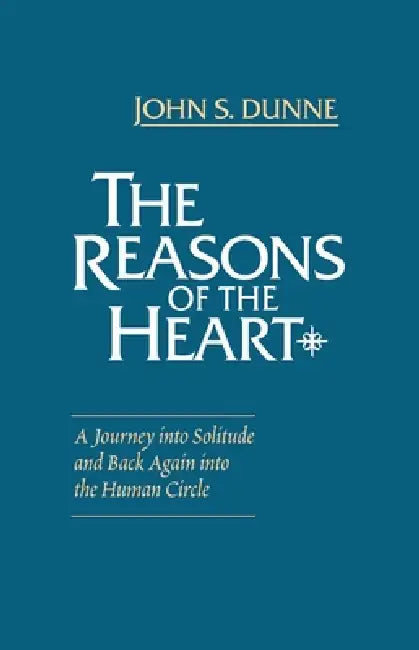 Buy The Reasons of the Heart (English, John S. Dunne) Online at Best Price - BookBajar
