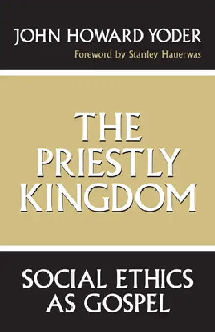 Buy The Priestly Kingdom (English, John Howard Yoder) Online at Best Price - BookBajar