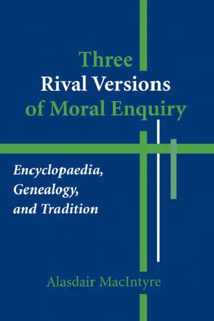 Buy Three Rival Versions of Moral Enquiry (English, Alasdair MacIntyre) Online at Best Price - BookBajar
