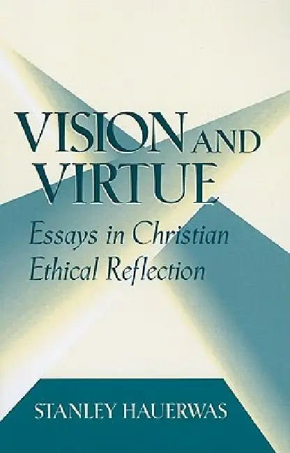 Buy Vision and Virtue (English, Stanley Hauerwas) Online at Best Price - BookBajar