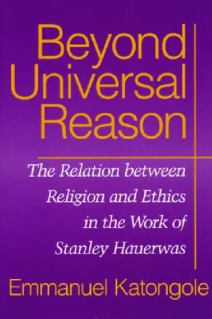 Buy Beyond Universal Reason (English, Emmanuel Katongole) Online at Best Price - BookBajar